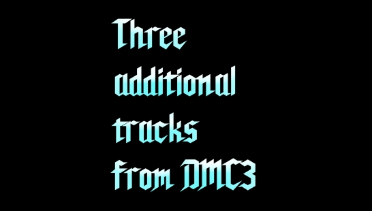 Three additional tracks from DMC3