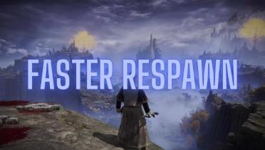 Faster respawn