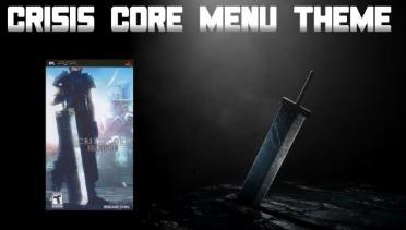 Crisis Core Main Menu Theme
