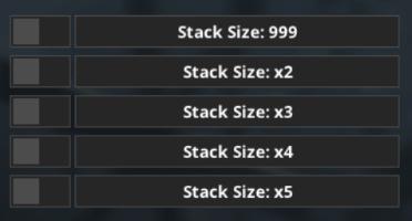 Max Stack Sizes- 999 or Multipliers- x2-5